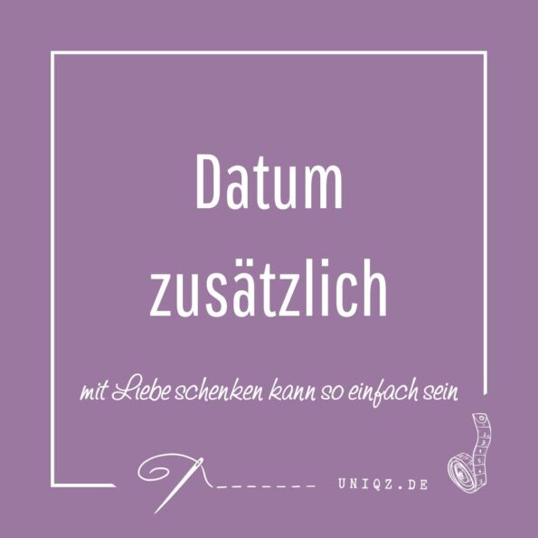 zusätzlich eingesticktes Datum